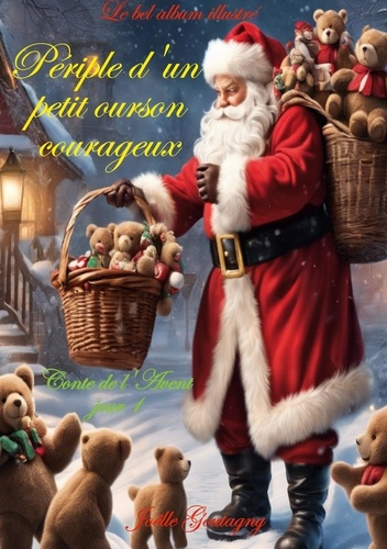 Emprunter Périple d'un petit ourson courageux. Conte de l'Avent jour 1 livre