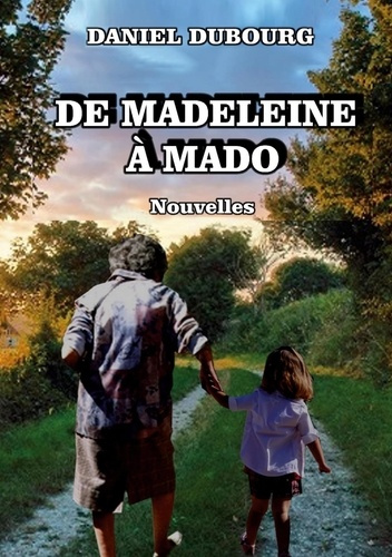 Emprunter De madeleine a mado. Nouvelles livre