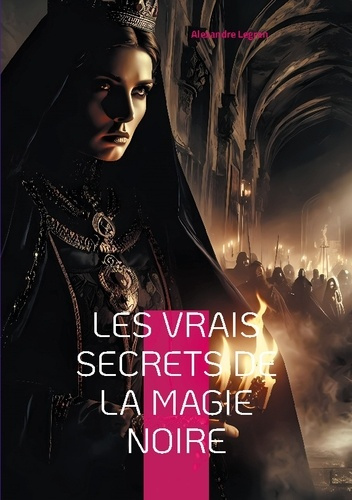Emprunter Les Vrais Secrets de la magie noire. Exploration des rituels occultes et de leurs usages modernes livre