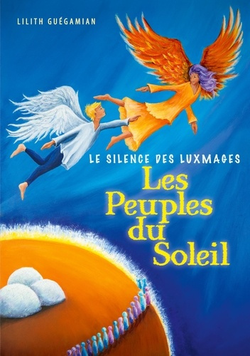 Emprunter Les Peuples du Soleil. Tome 2 : Le Silence des Luxmages livre