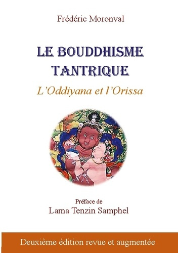 Emprunter Le bouddhisme tantrique. L'Oddiyana et l'Orissa livre