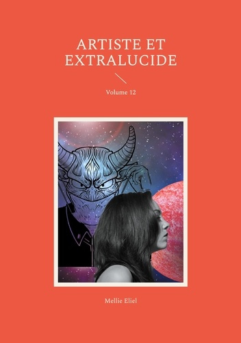 Emprunter Artiste et extralucide. Tome 12 livre