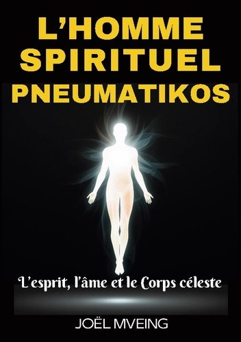 Emprunter Homme spirituel pneumatikos. L esprit l ame et le corps cel livre