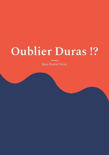 Emprunter Oublier Duras !? livre