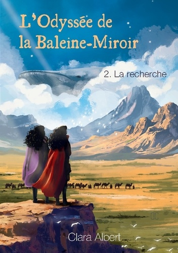 Emprunter L'odyssée de la Baleine-Miroir. Tome 2, La recherche livre
