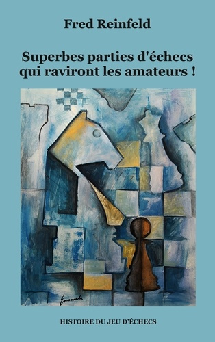 Emprunter Superbes parties d'échecs qui raviront les amateurs ! livre