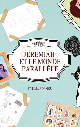 Emprunter Jeremiah et le monde parallèle livre