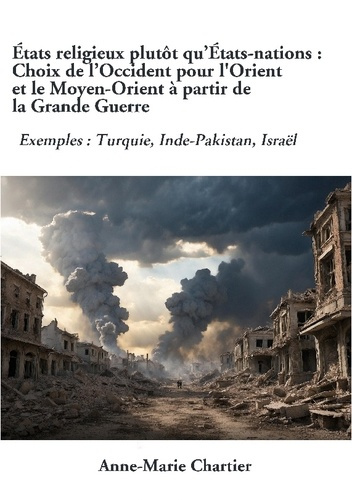 Emprunter États religieux plutôt qu'États-nations : Choix de l'Occident pour l'Orient et le Moyen-Orient à par livre