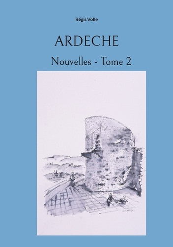 Emprunter Ardeche. Nouvelles - Tome 2 livre