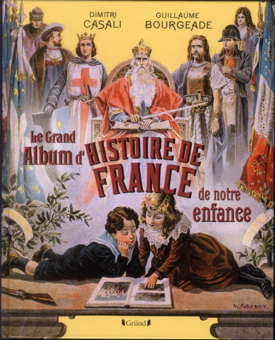 Emprunter Le grand album d'histoire de France de notre enfance livre