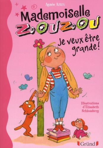 Emprunter Mademoiselle Zouzou Tome 4 : Je veux être grande ! livre