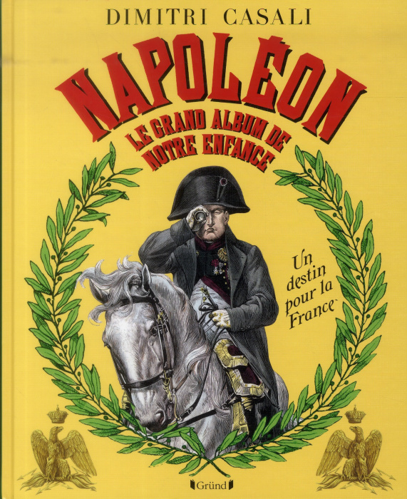 Emprunter Napoléon. Le grand album de notre enfance livre