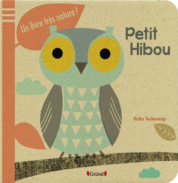 Emprunter Petit Hibou. Un livre très nature ! livre