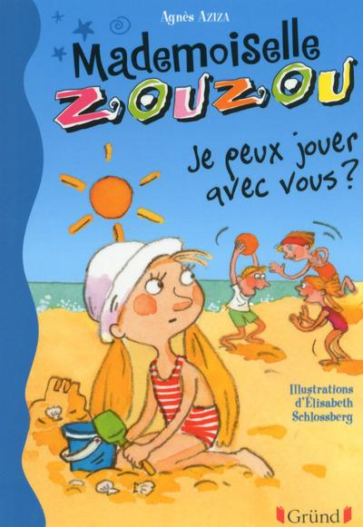 Emprunter Mademoiselle Zouzou Tome 13 : Je peux jouer avec vous ? livre