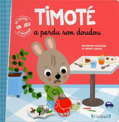 Emprunter Timoté : Timoté a perdu son doudou livre