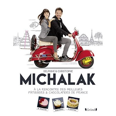 Emprunter A la rencontre des meilleurs pâtissiers & chocolatiers de France livre