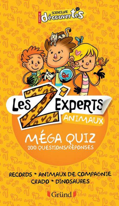 Emprunter Les Z'experts animaux. Méga quiz 200 questions/réponses livre