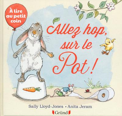 Emprunter Allez hop, sur le Pot ! A lire au petit coin livre