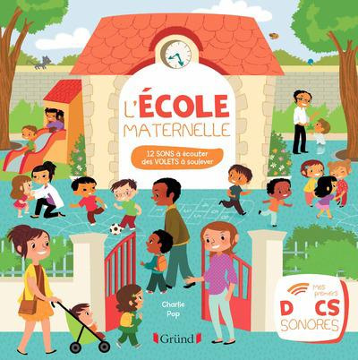 Emprunter L'école maternelle. 12 sons à écouter, des volets à soulever livre