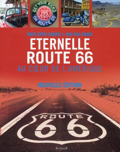 Emprunter Eternelle Route 66. Au coeur de l'Amérique livre
