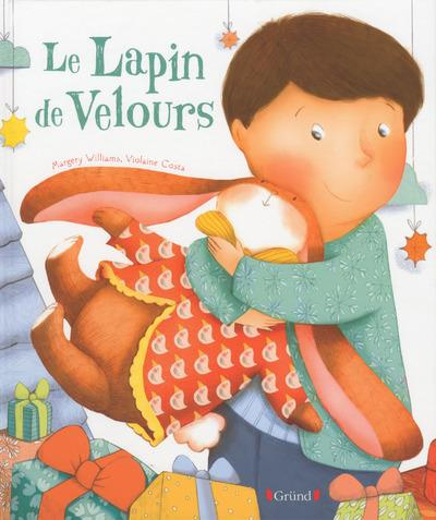 Emprunter Le Lapin de Velours. Ou comment les jouets prennent vie ! livre