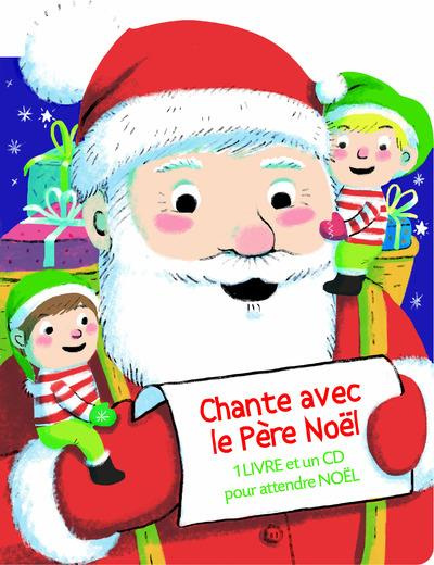 Emprunter Chante avec le Père Noël. Avec 1 CD audio livre