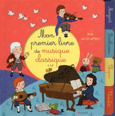 Emprunter Mon premier livre de musique classique. Avec 1 CD audio livre