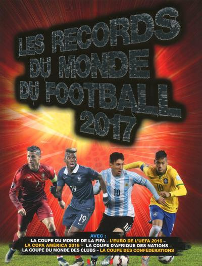Emprunter Les records du monde du football. Edition 2017 livre