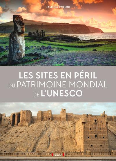 Emprunter Les sites en péril du patrimoine mondial de l'UNESCO livre