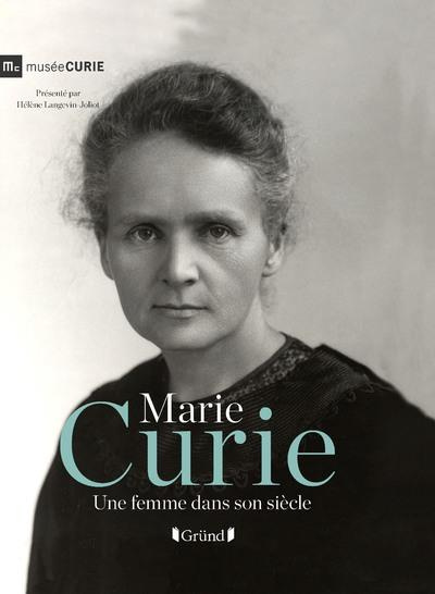 Emprunter Marie Curie. Une femme dans son siècle livre