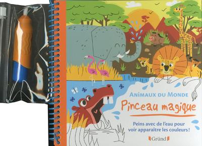 Emprunter Animaux du monde. Peins avec de l'eau pour voir apparaitre les couleurs ! livre