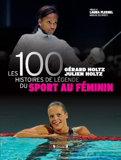 Emprunter Les 100 histoires de légende du sport au féminin livre