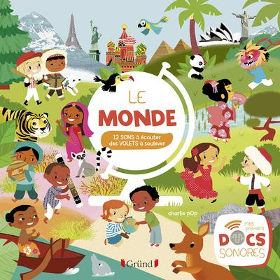 Emprunter Le monde. 12 sons à écouter, des volets à soulever livre