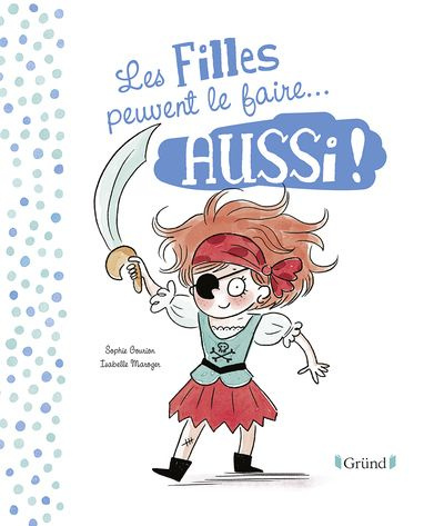 Emprunter Les filles et les garçons peuvent le faire aussi ! livre