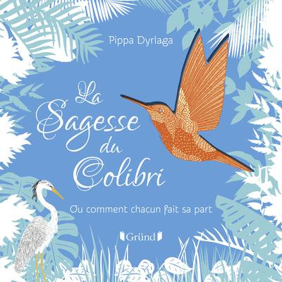 Emprunter La sagesse du colibri. Ou comment chacun fait sa part livre