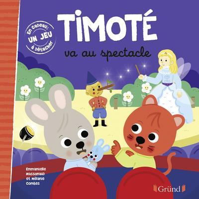 Emprunter Timoté : Timoté va au spectacle livre