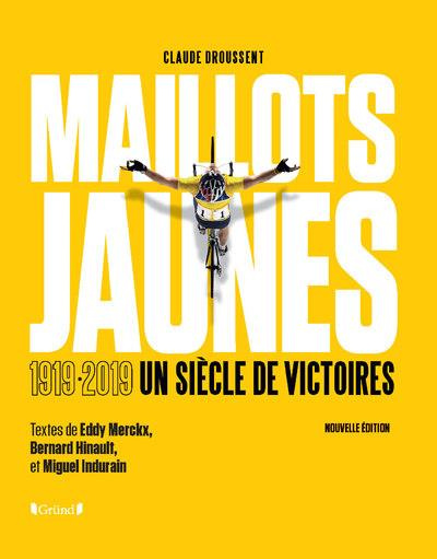 Emprunter Maillots jaunes. Le Tour de France par ceux qui ont écrit sa légende livre