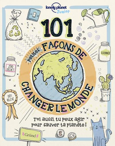 Emprunter 101 petites façons de changer le monde livre