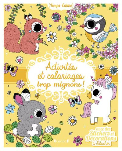 Emprunter Activités et coloriages trop mignons. Avec des stickers et décorations à détacher livre