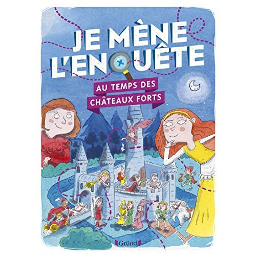 Emprunter Je mène l'enquête au temps des châteaux forts livre
