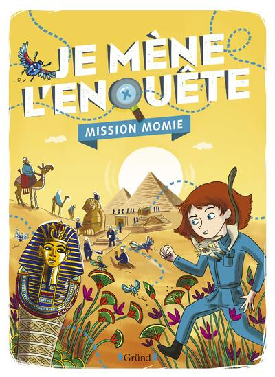 Emprunter Je mène l'enquête Mission Momie livre