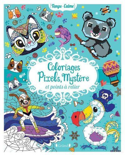 Emprunter Coloriages pixels, mystères et points à relier livre