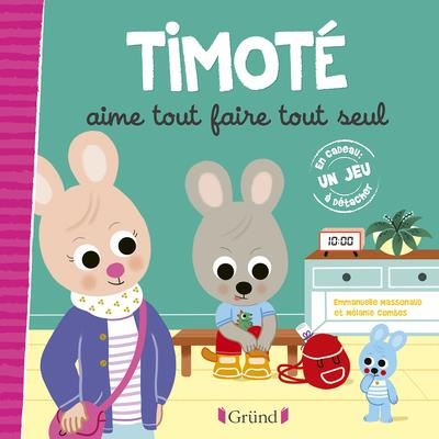 Emprunter Timoté : Timoté aime tout faire tout seul livre