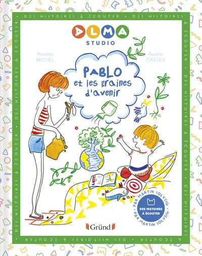 Emprunter Pablo et les graines d'avenir livre