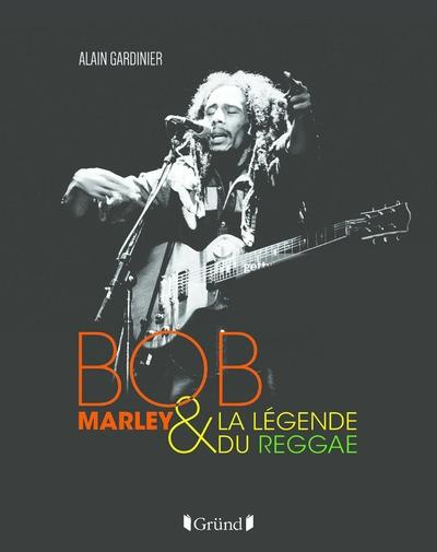 Emprunter Bob Marley & la légende du reggae livre