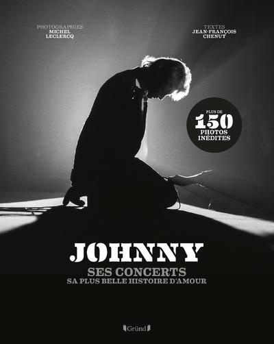 Emprunter Johnny. Ses concerts, sa plus belle histoire d'amour livre