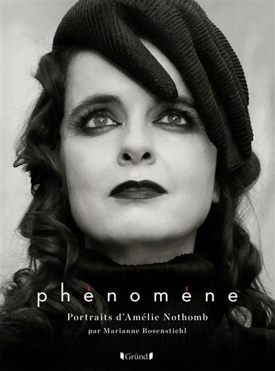 Emprunter Phénomène. Portraits d'Amélie Nothomb livre