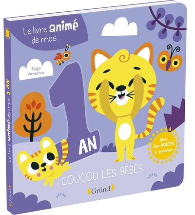 Emprunter Le livre animé de mes... 1 an. Coucou les bébés livre