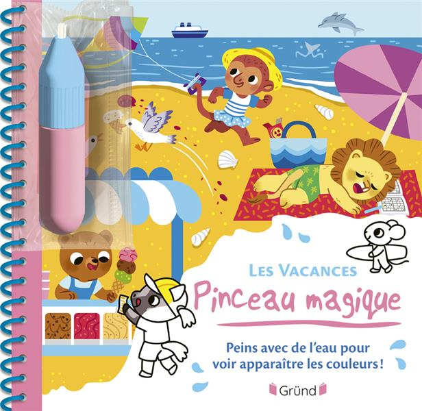 Emprunter Les vacances. Avec 1 pinceau magique livre