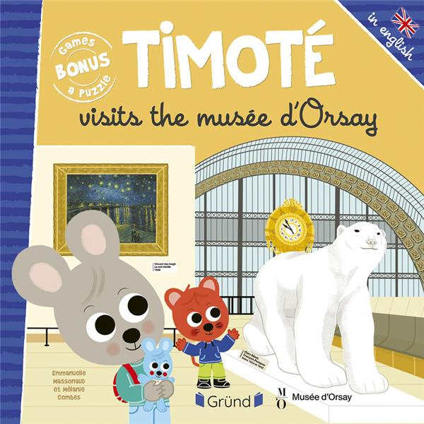 Emprunter TIMOTE VISITS THE MUSEE D'ORSAY livre
